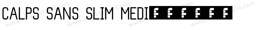 Calps Sans Slim Medi字体转换
